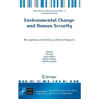 Environmental Change and Human Security: Recognizing and Acting on Hazard Impact [Hardcover]