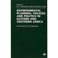 Environmental Planning, Policies and Politics in Eastern and Southern Africa [Hardcover]