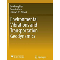 Environmental Vibrations and Transportation Geodynamics [Paperback]