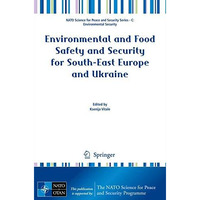 Environmental and Food Safety and Security for South-East Europe and Ukraine [Paperback]