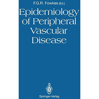 Epidemiology of Peripheral Vascular Disease [Paperback]