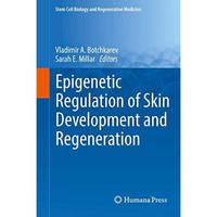 Epigenetic Regulation of Skin Development and Regeneration [Hardcover]