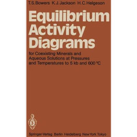 Equilibrium Activity Diagrams: For Coexisting Minerals and Aqueous Solutions at  [Paperback]