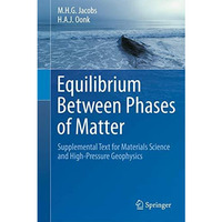 Equilibrium Between Phases of Matter: Supplemental Text for Materials Science an [Hardcover]