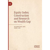 Equity Index Construction and Research on Wealth Gap [Paperback]