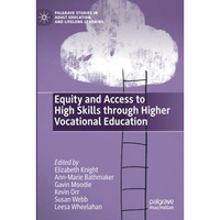 Equity and Access to High Skills through Higher Vocational Education [Paperback]