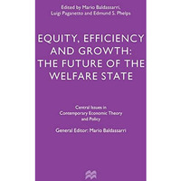 Equity, Efficiency and Growth: The Future of the Welfare State [Hardcover]