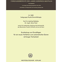 Erarbeitung von Grundlagen f?r ein neues Verfahren zum automatischen Garen mit l [Paperback]