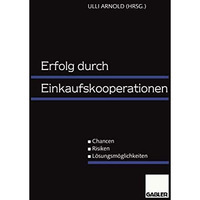 Erfolg durch Einkaufskooperationen: Chancen  Risiken  L?sungsm?glichkeiten [Paperback]