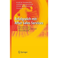 Erfolgreich mit After Sales Services: Gesch?ftsstrategien f?r Servicemanagement  [Hardcover]