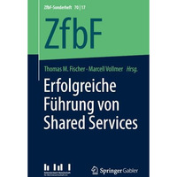 Erfolgreiche F?hrung von Shared Services [Paperback]