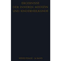 Ergebnisse der Inneren Medizin und Kinderheilkunde: Neue Folge [Paperback]