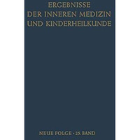 Ergebnisse der Inneren Medizin und Kinderheilkunde: Neue Folge [Paperback]