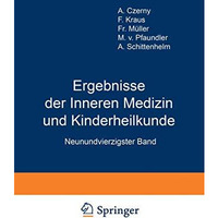 Ergebnisse der Inneren Medizin und Kinderheilkunde: Neunundvierzigster Band [Paperback]