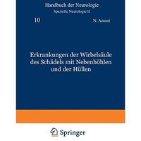 Erkrankungen der Wirbels?ule des Sch?dels mit Nebenh?hlen und der H?llen [Paperback]