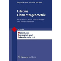 Erlebnis Elementargeometrie: Ein Arbeitsbuch zum selbstst?ndigen und aktiven Ent [Paperback]