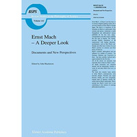 Ernst Mach  A Deeper Look: Documents and New Perspectives [Hardcover]