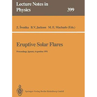 Eruptive Solar Flares: Proceedings of Colloquium No. 133 of the International As [Paperback]