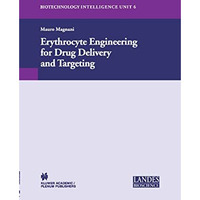 Erythrocyte Engineering for Drug Delivery and Targeting [Hardcover]