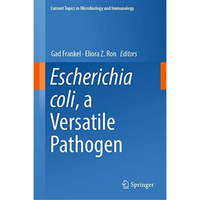 Escherichia coli, a Versatile Pathogen [Hardcover]