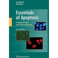 Essentials of Apoptosis: A Guide for Basic and Clinical Research [Paperback]