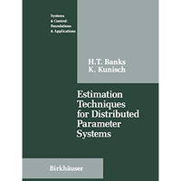 Estimation Techniques for Distributed Parameter Systems [Paperback]