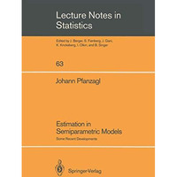 Estimation in Semiparametric Models: Some Recent Developments [Paperback]