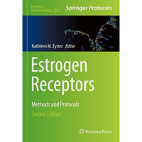 Estrogen Receptors: Methods and Protocols [Hardcover]