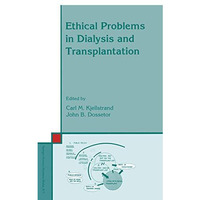 Ethical Problems in Dialysis and Transplantation [Paperback]