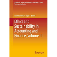 Ethics and Sustainability in Accounting and Finance, Volume III [Hardcover]