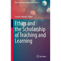 Ethics and the Scholarship of Teaching and Learning [Hardcover]