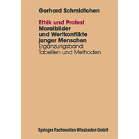 Ethik und Protest: Erg?nzungsband: Tabellen und Methoden [Paperback]