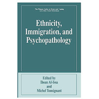 Ethnicity, Immigration, and Psychopathology [Hardcover]