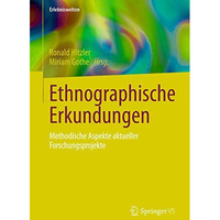 Ethnographische Erkundungen: Methodische Aspekte aktueller Forschungsprojekte [Paperback]