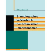 Etymologisches W?rterbuch der botanischen Pflanzennamen [Paperback]