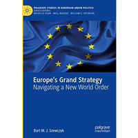 Europes Grand Strategy: Navigating a New World Order [Hardcover]