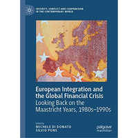 European Integration and the Global Financial Crisis: Looking Back on the Maastr [Hardcover]