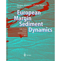 European Margin Sediment Dynamics: Side-Scan Sonar and Seismic Images [Hardcover]