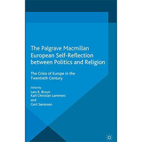 European Self-Reflection Between Politics and Religion: The Crisis of Europe in  [Paperback]