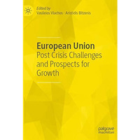 European Union: Post Crisis Challenges and Prospects for Growth [Paperback]