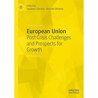 European Union: Post Crisis Challenges and Prospects for Growth [Hardcover]