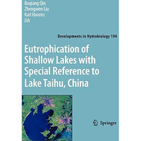 Eutrophication of Shallow Lakes with Special Reference to Lake Taihu, China [Hardcover]