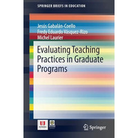 Evaluating Teaching Practices in Graduate Programs [Paperback]