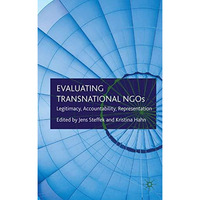 Evaluating Transnational NGOs: Legitimacy, Accountability, Representation [Hardcover]