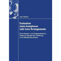 Evaluation eines komplexen Lehr-Lern-Arrangements: Eine netzwerk- und inhaltsana [Paperback]