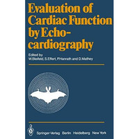 Evaluation of Cardiac Function by Echocardiography [Paperback]