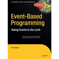 Event-Based Programming: Taking Events to the Limit [Hardcover]