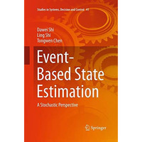 Event-Based State Estimation: A Stochastic Perspective [Paperback]