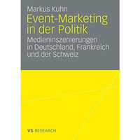 Event-Marketing in der Politik: Medieninszenierungen in Deutschland, Frankreich  [Paperback]