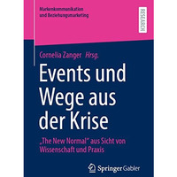 Events und Wege aus der Krise:  The New Normal  aus Sicht von Wissenschaft und P [Paperback]